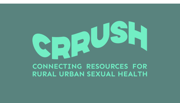 The CRRUSH Study Connecting Resources for Rural and Urban Sexual